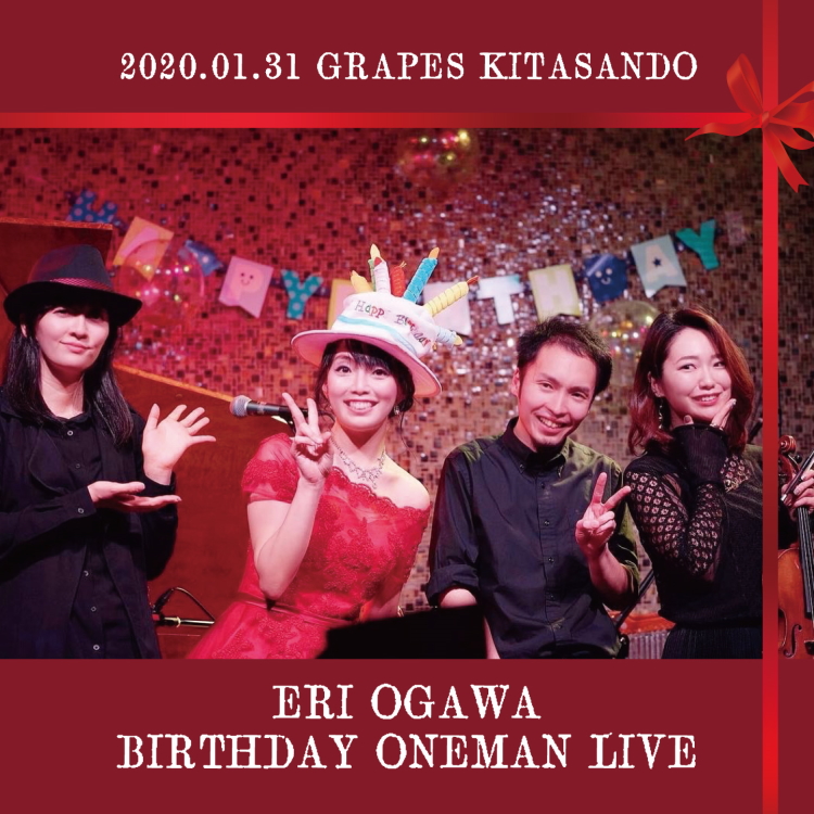 ERI OGAWA BIRTHDAY ONEMAN LIVE